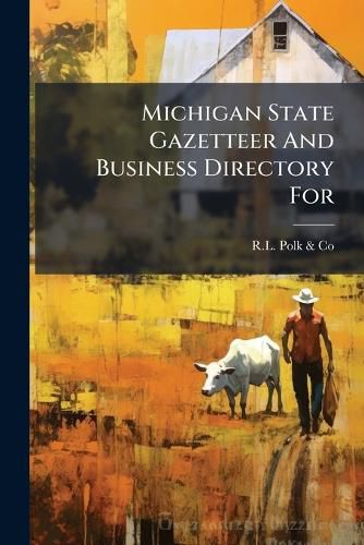 Cover image for Michigan State Gazetteer And Business Directory For