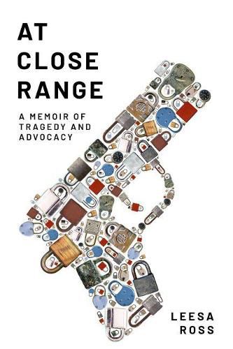 Cover image for At Close Range: A Memoir of Tragedy and Advocacy