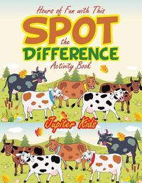 Cover image for Hours of Fun with This Spot the Difference Activity Book