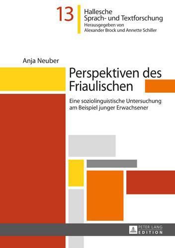 Cover image for Perspektiven Des Friaulischen: Eine Soziolinguistische Untersuchung Am Beispiel Junger Erwachsener