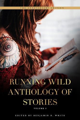 Running Wild Anthology of Stories: Volume 5