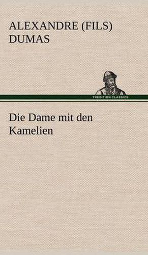 Cover image for Die Dame Mit Den Kamelien