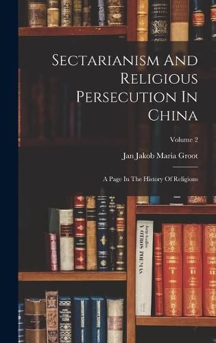 Cover image for Sectarianism And Religious Persecution In China