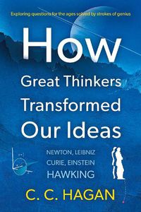 Cover image for How Great Thinkers Transformed Our Ideas