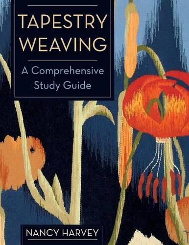 Cover image for Tapestry Weaving: A Comprehensive Study Guide