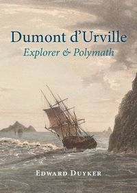 Cover image for Dumont d'Urville: Explorer & Polymath