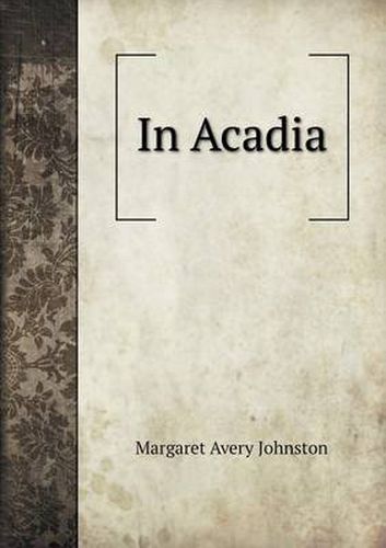 Cover image for In Acadia