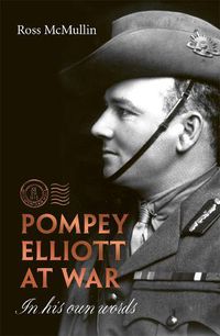 Cover image for Pompey Elliott at War: In His Own Words