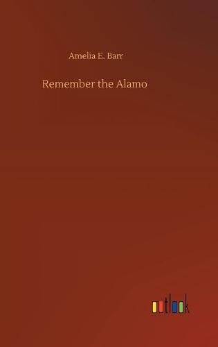 Cover image for Remember the Alamo