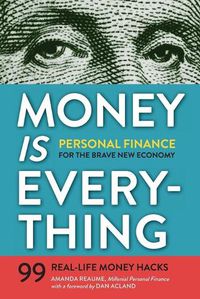 Cover image for Money Is Everything: Personal Finance for the Brave New Economy