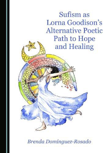 Cover image for Sufism as Lorna Goodison's Alternative Poetic Path to Hope and Healing