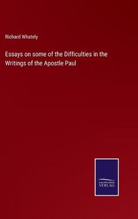 Cover image for Essays on some of the Difficulties in the Writings of the Apostle Paul