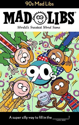 Cover image for 90s Mad Libs: World's Greatest Word Game