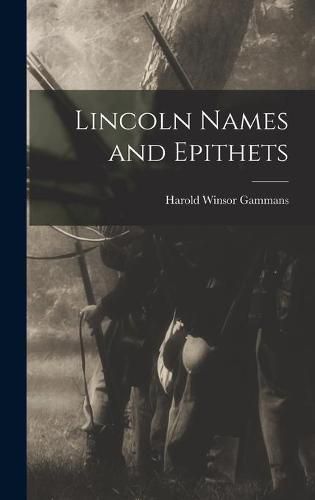 Lincoln Names and Epithets