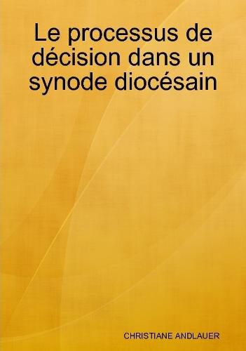 Le processus de decision dans un synode diocesain