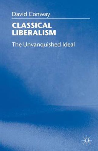 Cover image for Classical Liberalism: The Unvanquished Ideal