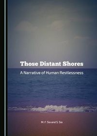 Cover image for Those Distant Shores: A Narrative of Human Restlessness