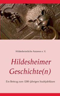 Cover image for Hildesheimer Geschichte(n): Das dritte Buch der Hildesheimlichen Autoren