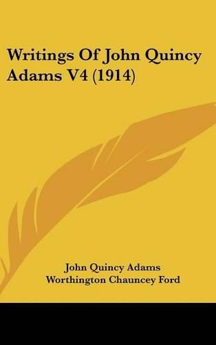 Writings of John Quincy Adams V4 (1914)