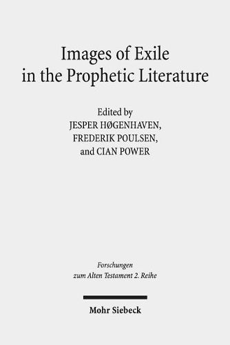 Cover image for Images of Exile in the Prophetic Literature: Copenhagen Conference Proceedings 7-10 May 2017