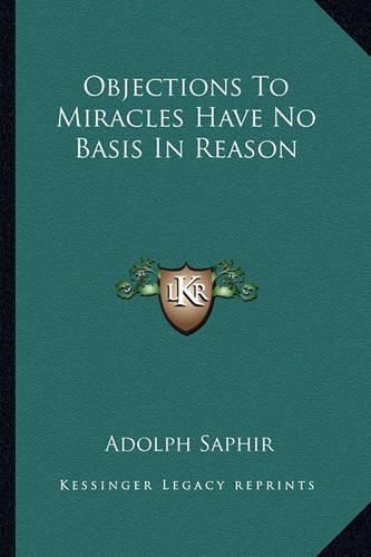 Objections to Miracles Have No Basis in Reason