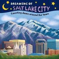 Cover image for Dreaming of Salt Lake City: Counting Down Around the Town