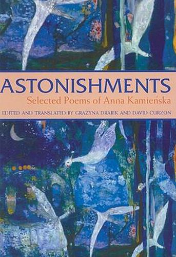 Cover image for Astonishments: Selected Poems of Anna Kamienska