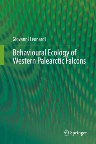 Cover image for Behavioural Ecology of Western Palearctic Falcons