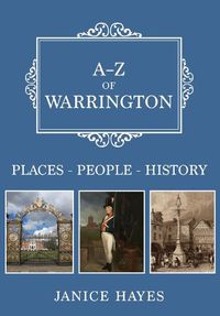 Cover image for A-Z of Warrington: Places-People-History