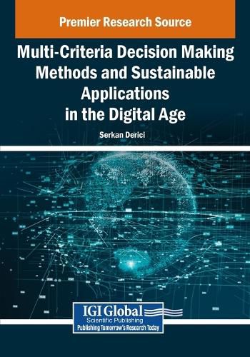 Multi-Criteria Decision Making Methods and Sustainable Applications in the Digital Age
