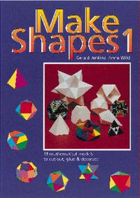 Cover image for Make Shapes: Mathematical Models