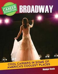 Cover image for Choose a Career Adventure on Broadway