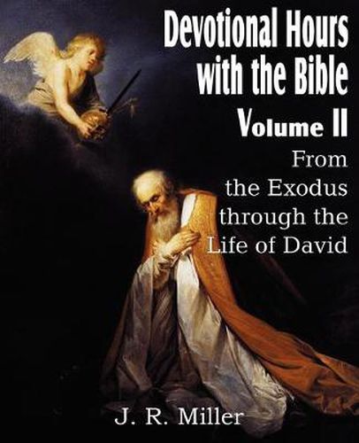 Cover image for Devotional Hours with the Bible Volume II, from the Exodus Through the Life of David