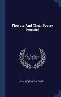 Cover image for Flowers and Their Poetry [verses]