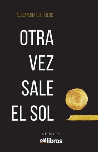 Cover image for Otra vez sale el sol