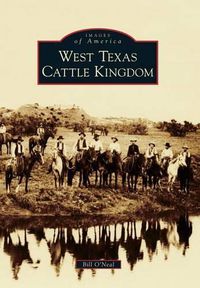 Cover image for West Texas Cattle Kingdom