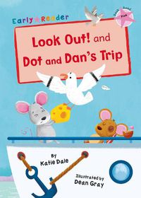 Cover image for Look Out! and Dot and Dan's Trip: (Pink Early Reader)