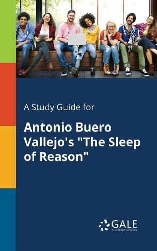 Cover image for A Study Guide for Antonio Buero Vallejo's The Sleep of Reason