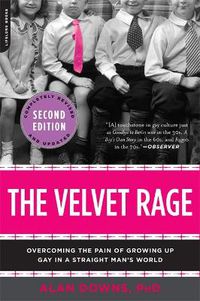 Cover image for The Velvet Rage: Overcoming the Pain of Growing Up Gay in a Straight Man's World