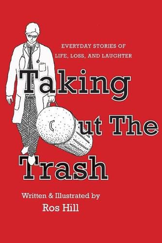 Cover image for Taking Out The Trash-Unexpected Tales of Life and Laughter