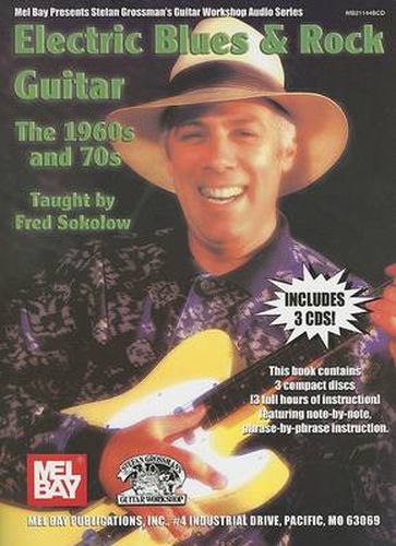 Cover image for Electric Blues and Rock Guitar: The 1960's and 70's Bk/3 Cds