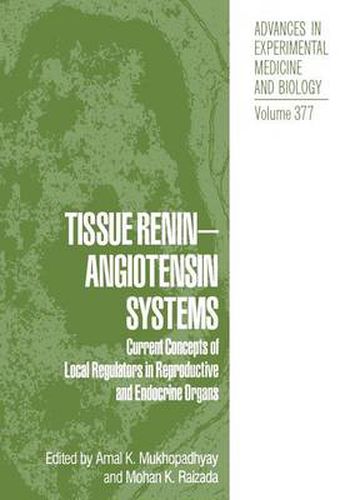 Cover image for Tissue Renin-Angiotensin Systems: Current Concepts of Local Regulators in Reproductive and Endocrine Organs