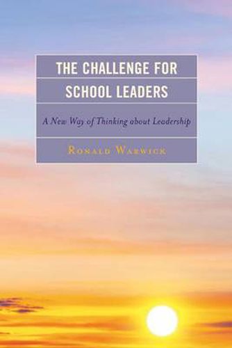 Cover image for The Challenge for School Leaders: A New Way of Thinking about Leadership