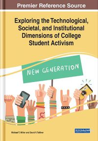 Cover image for Exploring the Technological, Societal, and Institutional Dimensions of College Student Activism