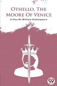 Cover image for Othello the Moore of Venice