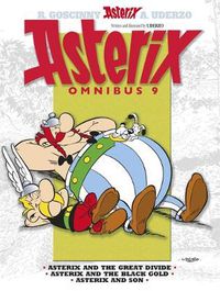 Cover image for Asterix: Asterix Omnibus 9: Asterix and The Great Divide, Asterix and The Black Gold, Asterix and Son