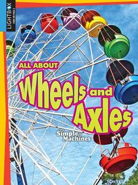 Cover image for All about Wheels and Axles