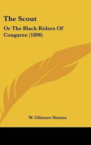 Cover image for The Scout: Or the Black Riders of Congaree (1890)