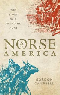 Cover image for Norse America: The Story of a Founding Myth