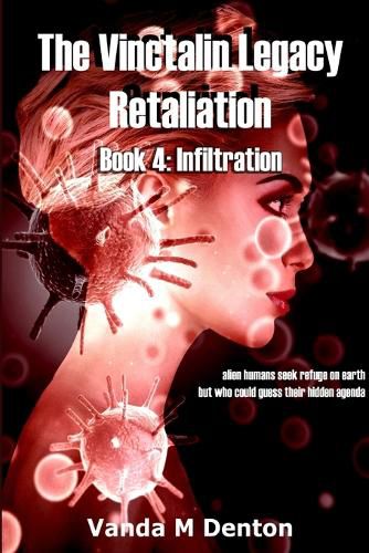 Cover image for The Vinctalin Legacy Retaliation: Book 4 Infiltration